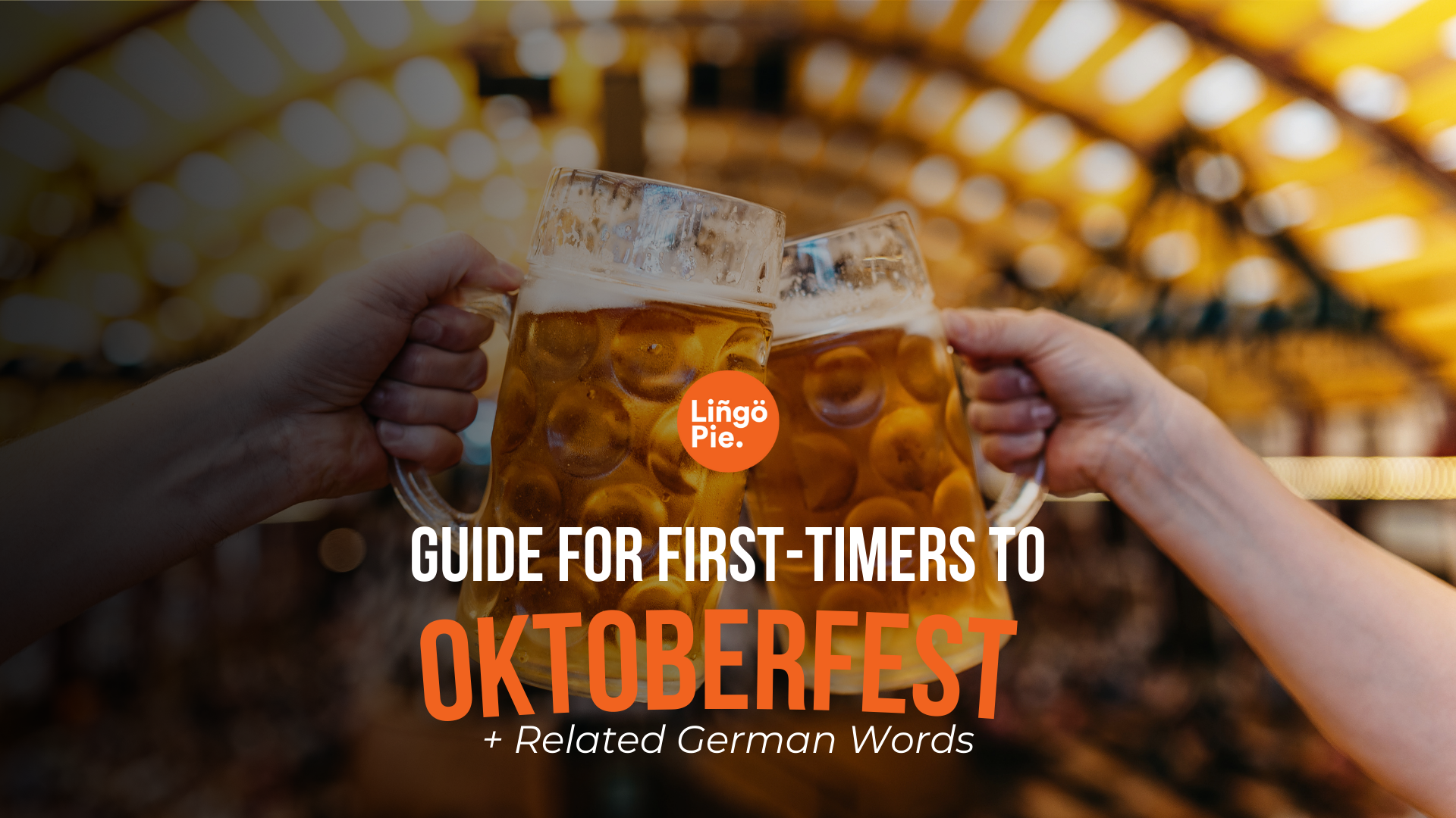 Oktoberfest 2026: Guide For First-Timers + Related German Words