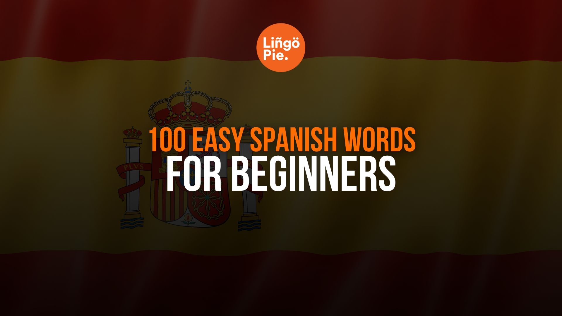 100 Easy Spanish Words For Beginners