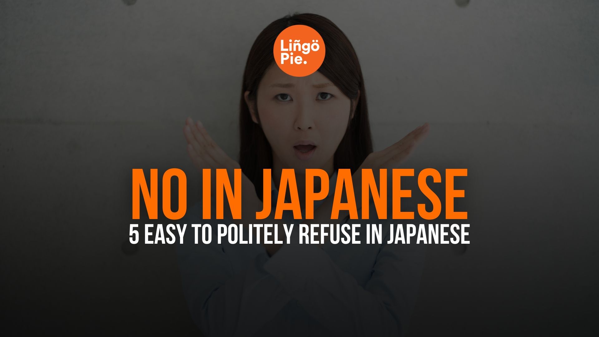 No In Japanese: 5 Easy To Politely Refuse In Japanese