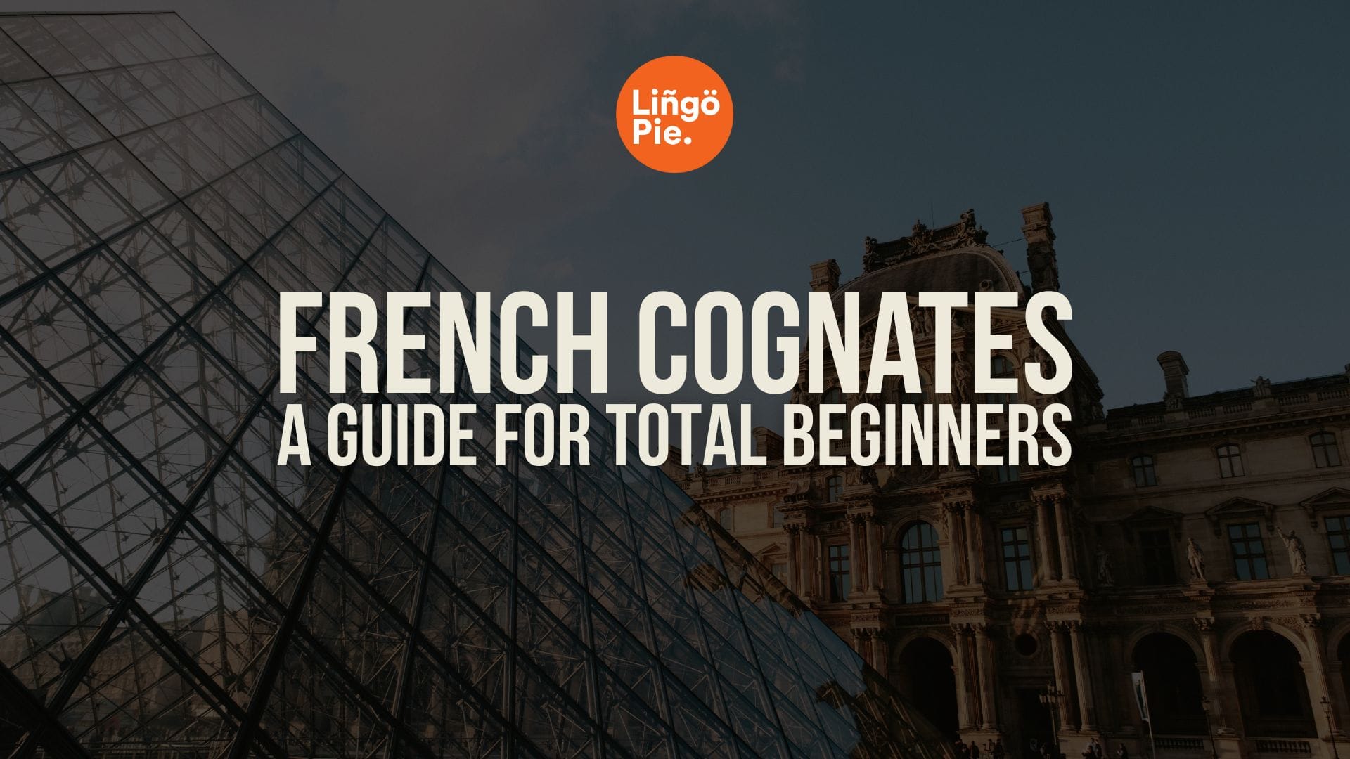 21 False Cognates in French to Learn