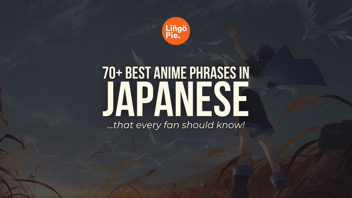 70+ Japanese Anime Phrases 
