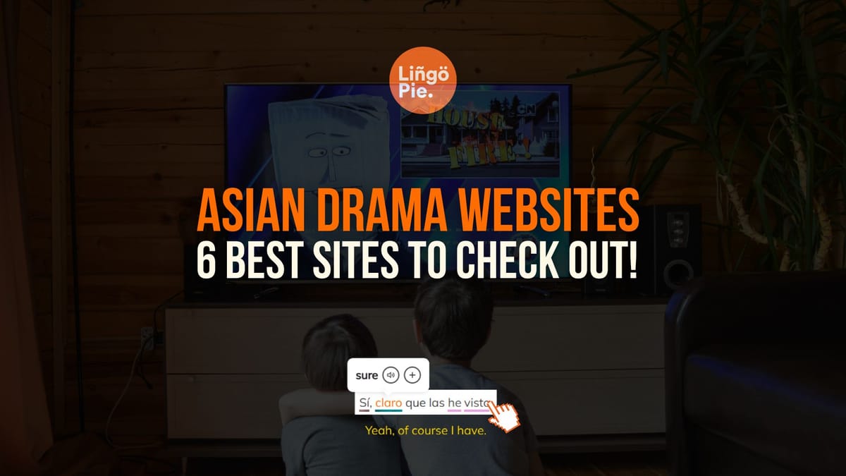 6 Best Asian Drama Websites You Need To Visit ASAP