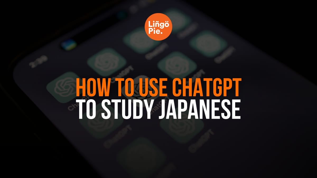 How to use ChatGPT to Study Japanese (with Prompts)