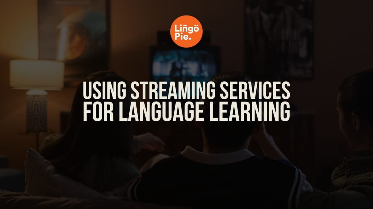 Streaming Services for Language Learning