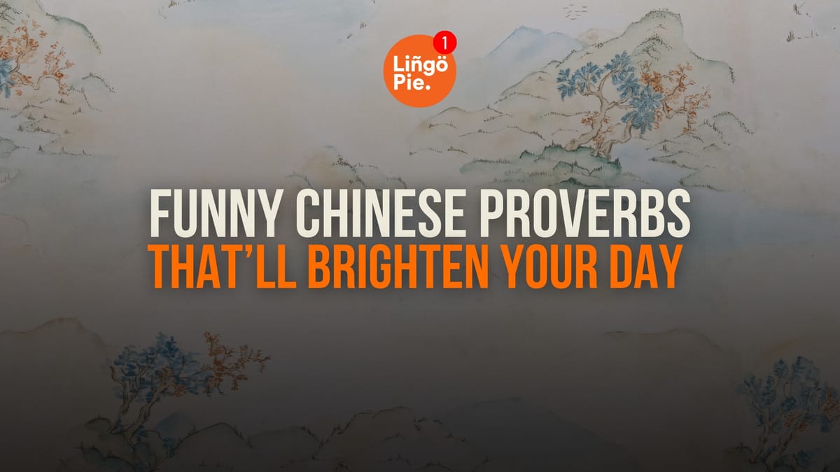 9 Funny Chinese Proverbs That’ll Brighten Your Day [Guide]