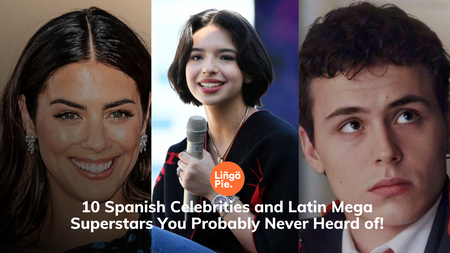 10 Famous Spanish People and Latin Mega Celebrities You Probably Never Heard of!