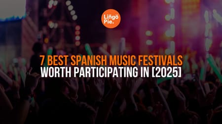 7 Best Spanish Music Festivals Worth Participating