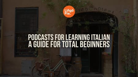 Podcasts For Learning Italian
